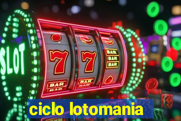 ciclo lotomania